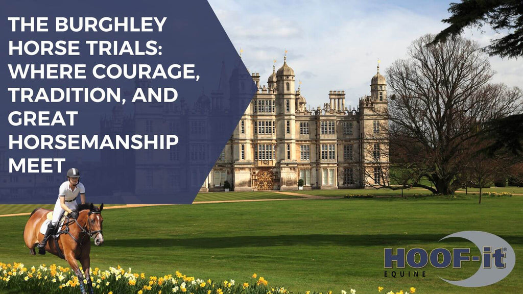 The Burghley Horse Trials: Where Courage, Tradition, and Great Horsemanship Meet