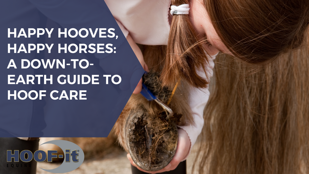 Happy Hooves, Happy Horses: A Down-to-Earth Guide to Hoof Care